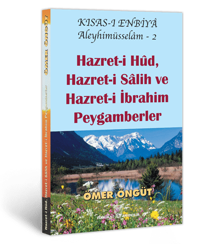 Hazret-i Hûd Hazret-i Sâlih ve Hazret-i İbrahim Peygamberler