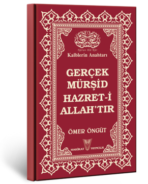 Gerçek Mürşid Hazret-i Allah'tır